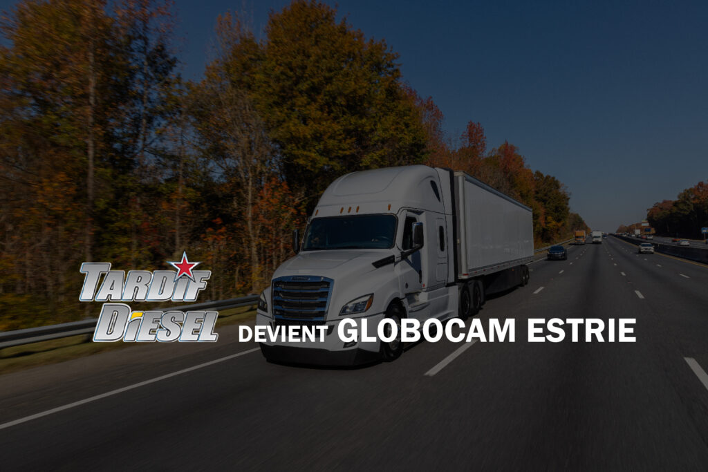 Cascadia blanc sur autoroute vu de face avec mention Tardif Diesel devient Globocam Estrie.
